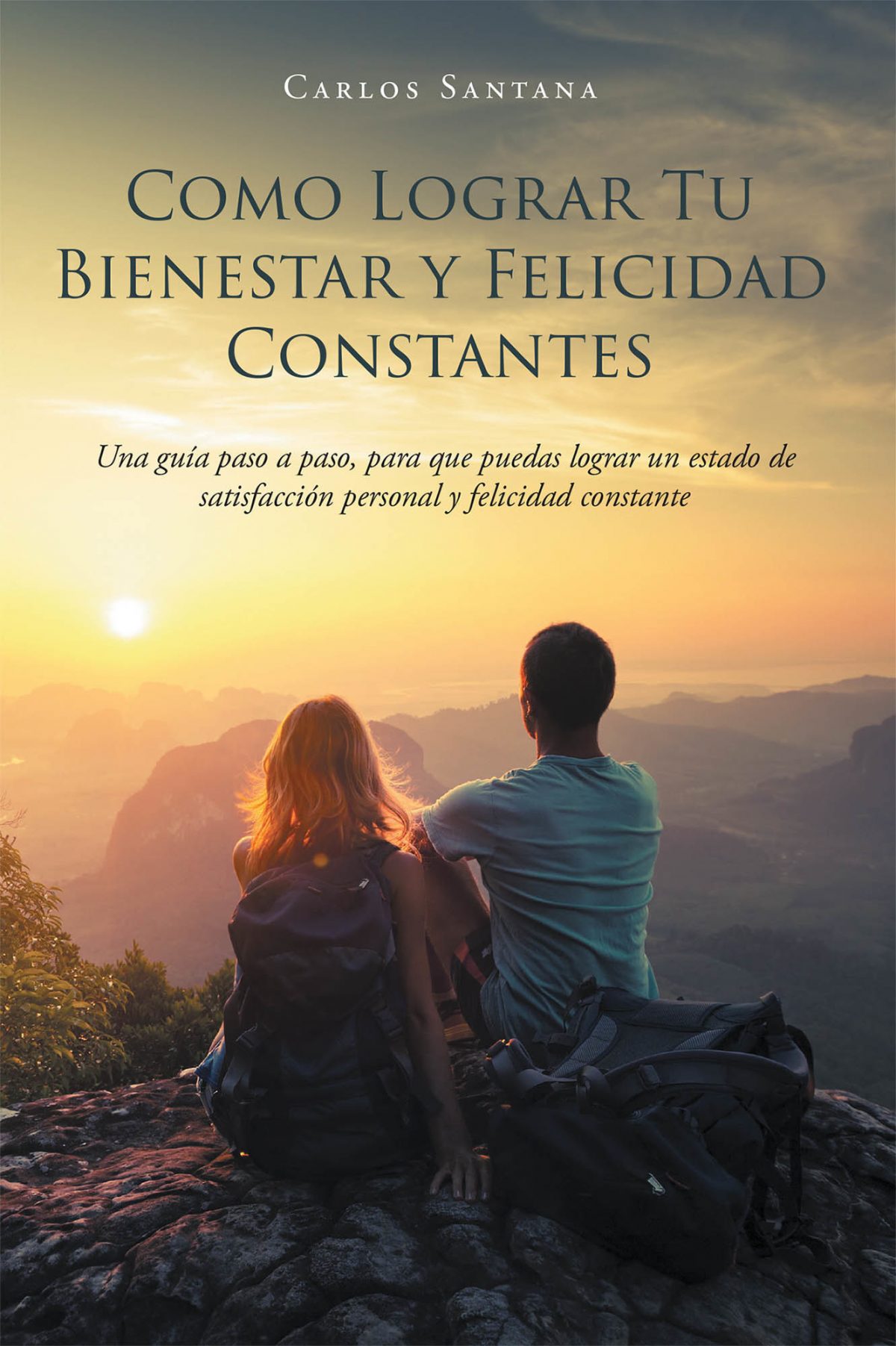 El nuevo libro de Carlos Santana, Como Lograr Tu Bienestar y Felicidad Constantes, una gran guía paso a paso para que puedas lograr un estado de satisfacción persona y felicidad constante