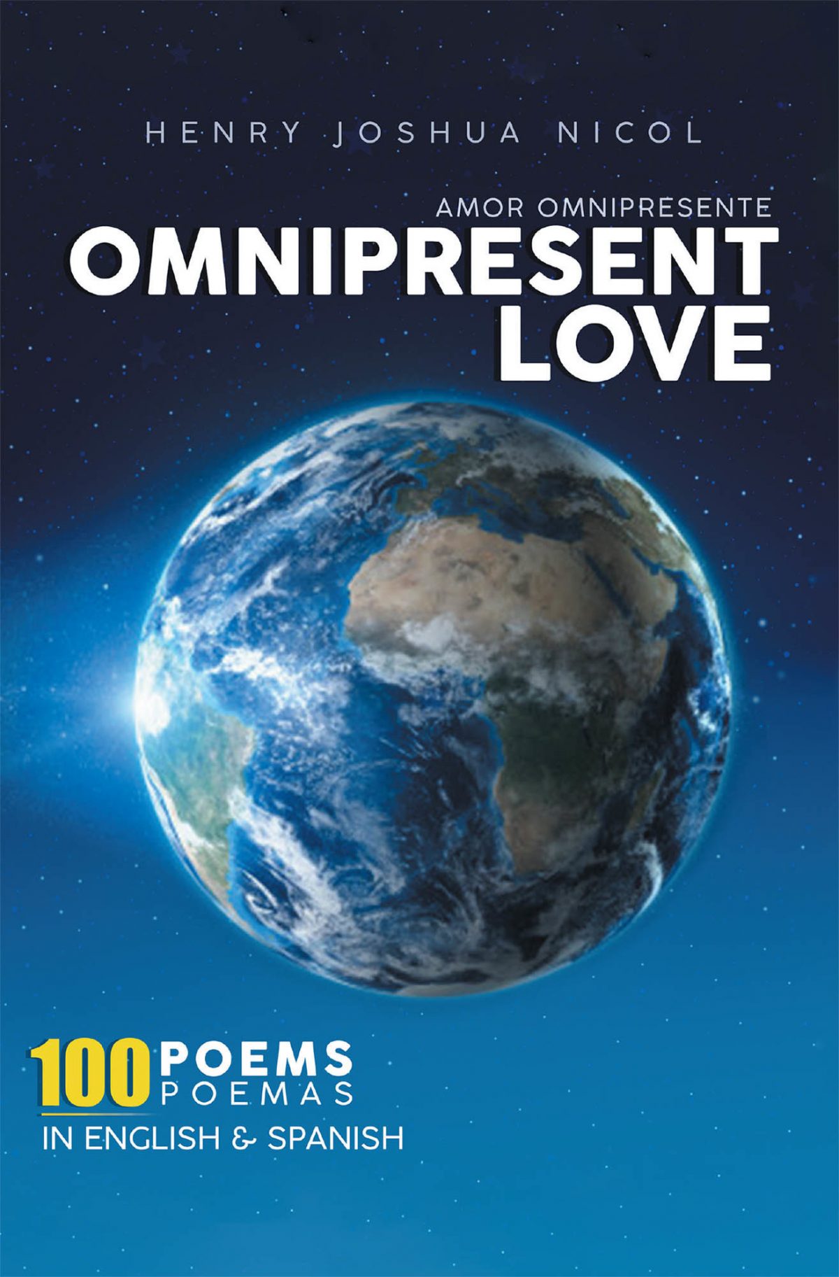 El nuevo libro de Henry Nicol, Amor Omnipresente, 100 Poemas en inglés y español, una sublime compilación de poemas llenos de humanidad y bondad.