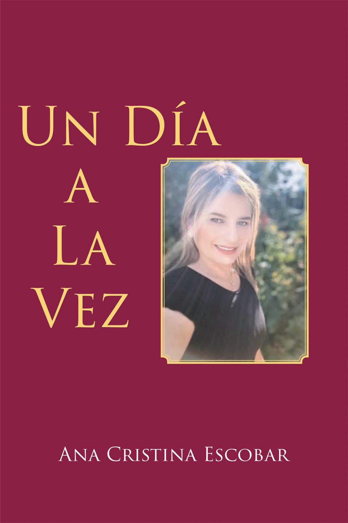 La más reciente obra publicada de la autora Ana Cristina Escobar, Un día a la vez, una pequeña guía que te ayudará a cambiar tu manera de ver las cosas para encontrar la paz y tranquilidad de tu alma de la mano de Dios