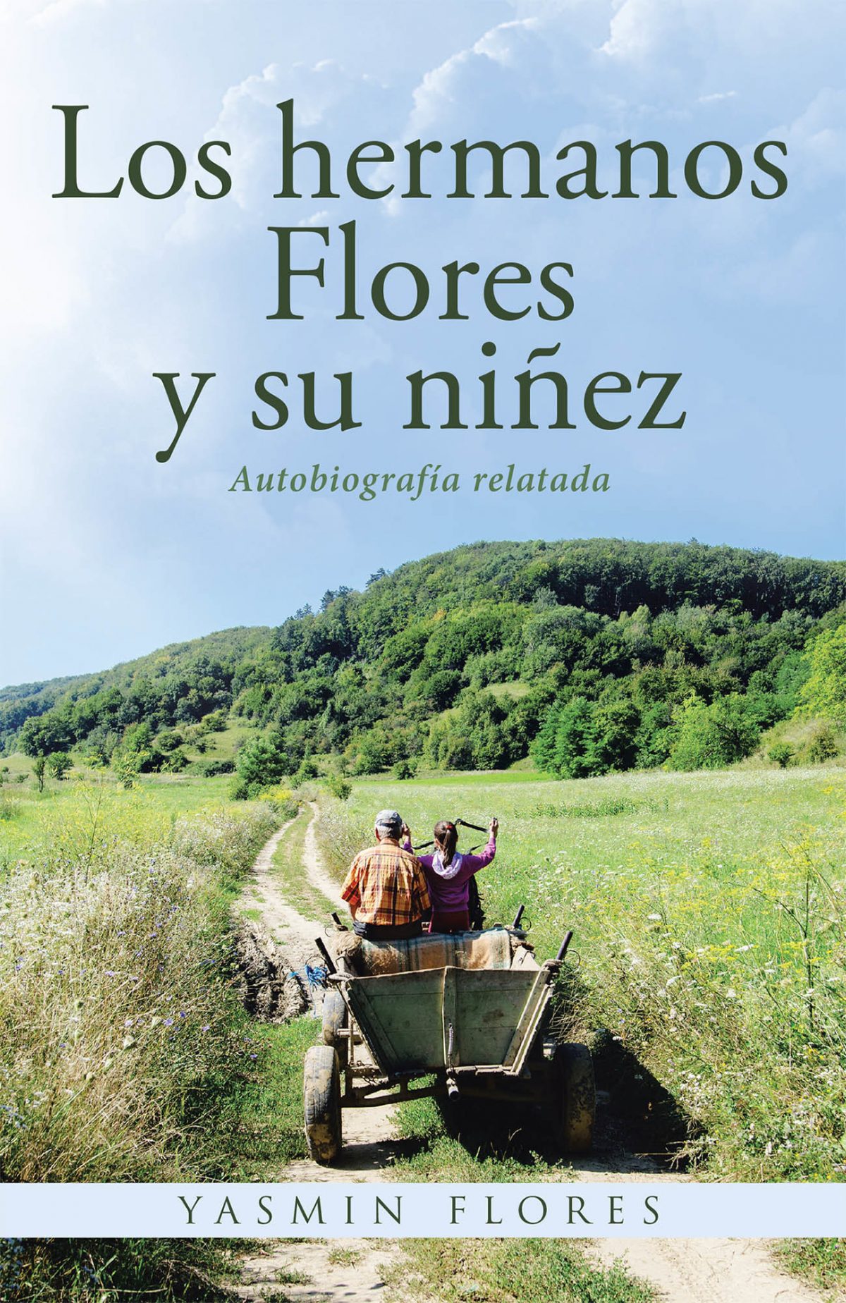 El nuevo libro de Yasmin Flores, Los hermanos Flores y su niñez, un hermoso libro sobre la vida de la autora, que servirá de ejemplo para muchas mujeres