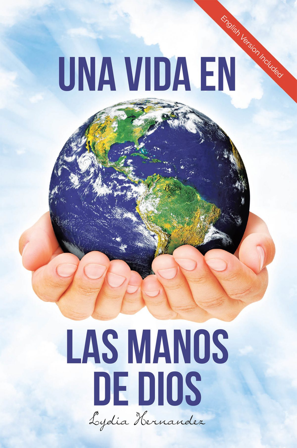 La más reciente obra publicada de la autora Lydia Hernández, Una Vida En Las Manos De Dios, una obra que te ayudará a cambiar tu manera de ver las cosas para encontrar la paz y tranquilidad de tu alma de la mano de Dios