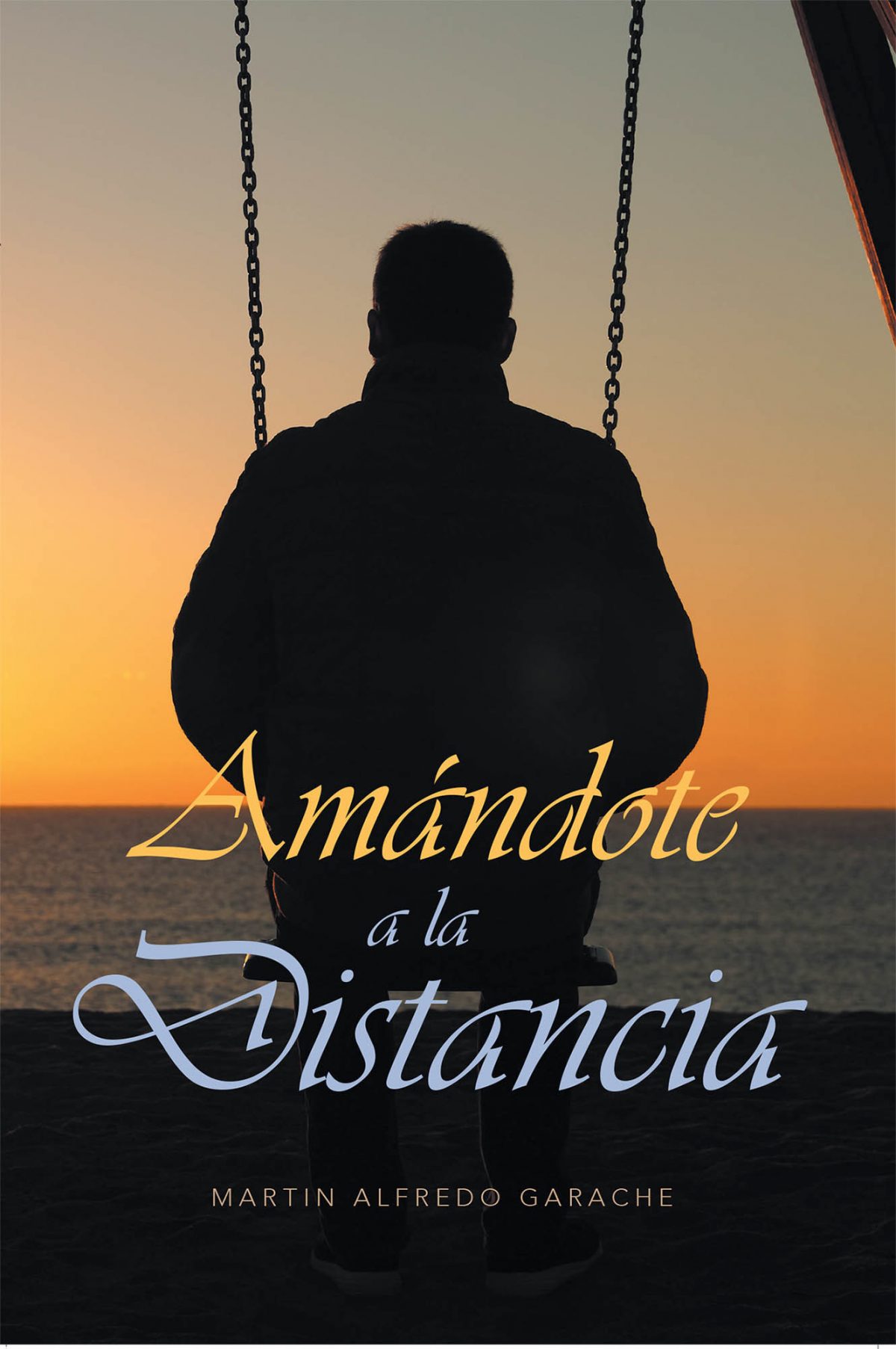 El nuevo libro de Martin Alfredo Garache, Amándote a la Distancia, un hermoso poemario donde el tiempo y la distancia no tiene cabida.
