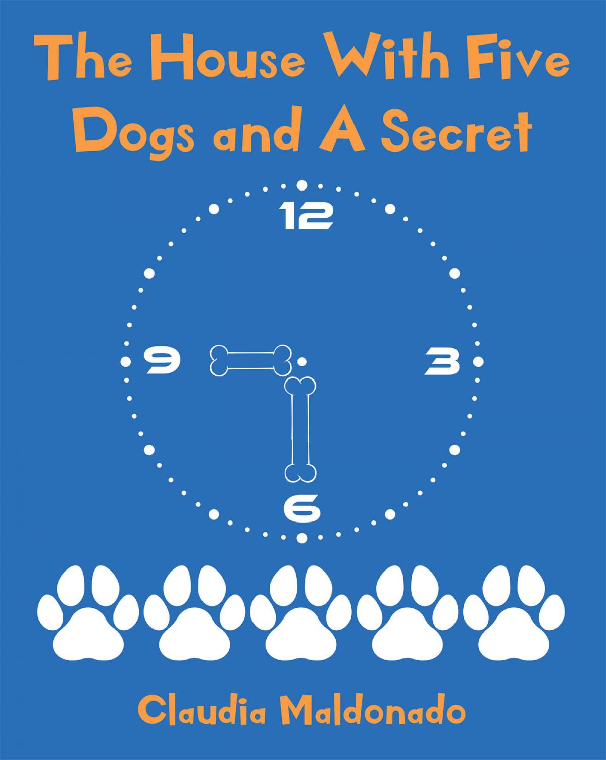 El Nuevo Libro De Claudia Maldonado, The House With 5 Dogs And A Secret, Una Fantástica Obra Donde Los Niños Se Divertirán